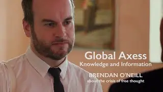 Global Axess 2018 &mdash; Брендан О'Нил о кризисе свободной мысли
