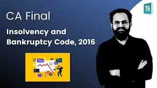 Insolvency and bankruptcy code 2016 CA Final | Corporate & Economic Laws | English | CS Sai (Part 2)