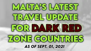 MALTA TRAVEL UPDATES FOR DARK RED ZONE COUNTRIES AS OF SEPT. 2021 (english)| VLOG 036 | Relly Louise