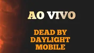 🔴 AO VIVO 🔴 DBD MOBILE / DOMINGOUU+LOOP 🔴 CROCO LIVE