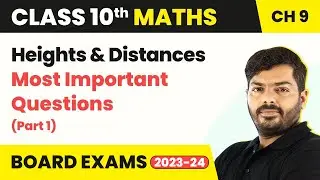 Heights and Distances (Part 1) - Most Important Questions | Class 10 Maths Chapter 9 | CBSE 2024-25