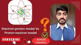 Composition of nucleus| nuclear models| proton neutron model| study with sir sheraz
