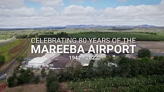 Mareeba Airport's 80th Anniversary Short film 1942-2022