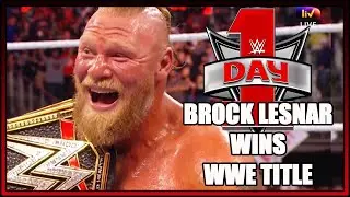 Brock Lesnar Wins WWE Championship At WWE Day 1