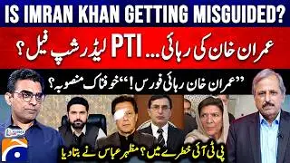 Is Imran Khan Getting Misguided? - PTI leadership failure? - Umar Cheema - Mazhar Abbas - Geo News