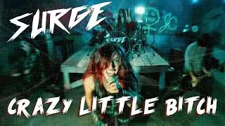 SURGE Crazy Little Bitch OFFICIAL MUSIC VIDEO