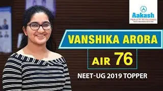 Vanshika Arora - NEET UG AIR 76 2019 | Aakash Institute
