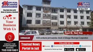 ACB conducts joint surprise check in Srinagar Municipal Corporation