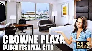INSIDE CROWNE PLAZA DUBAI FESTIVAL CITY TOUR 4K 🇦🇪