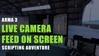 ARMA 3 Scripting adventures - Live Feed Cameras (and helmet cameras?)