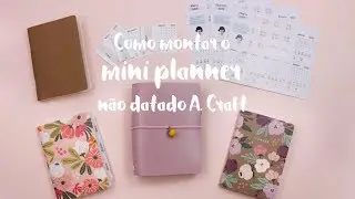 Como montar o mini planner n&atilde;o datado da A. Craft