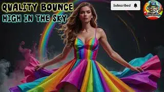 Quality Bounce - High In The Sky