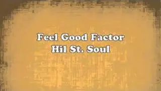 Feel Good Factor - Hil St. Soul