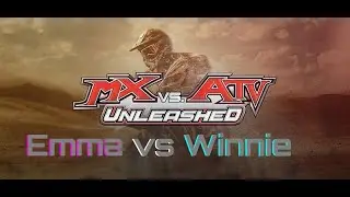 Motorsports Most Anticipated Battle of the Century! Emma vs Winnie!      (MX vs ATV Unleashed)