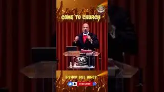 Come to church | bishop bill hines | nccc houston