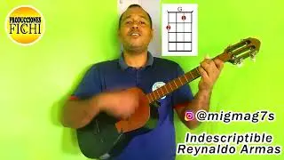 Indescriptible - Reynaldo Armas. Acordes en el cuatro por Miguel Magallanes. (Tutorial 11)