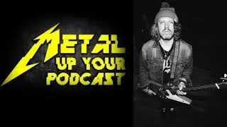 Inside Metal Up Your Podcast w/ Clint Wells &ndash; Touring, Metallica, and Morgan Wade
