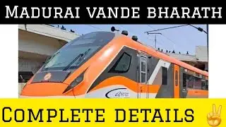 MADURAI - BANGALORE VANDE BHARATH || COMPLETE DETAILS || FARE || STOPS || TIMINGS ✌️🤗 #vandebharat