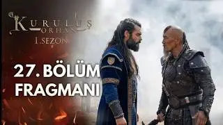 Kuruluş Orhan 27. Bölüm Fragmanı | Aşk ve Taht Dizisine Moğollar Geliyor mi? | Analiz