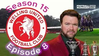 Football Manager 2021 Welling United Сезон 15 Эпизод 8