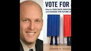 NEW podcast: JOSHUA DOUGLAS - How to Take Back Our Elections