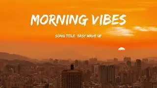 Chill Morning Mood 2026☀️☕  Morning Coffee Chill  Soft Light, Soft Sound  Easy Wake Up