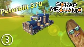 I build an US TRUCK - Peterbilt 379 | Speedbuild #3 [Scrap Mechanic]