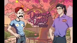 Dream Daddy: A Dad Dating Simulator #11 - FINAL | MY GOTH DAD