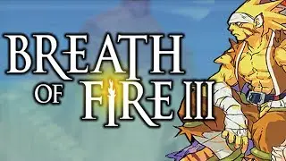 Breath of Fire 3 and the Importance of Character Progression