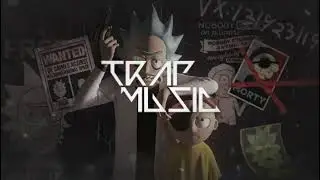 Rick and Morty - Evil Morty Theme song Trap Remix | remake TrapMusicHDTV Template | Ruby Editer