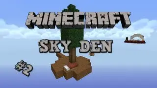 Sky Den #2 AUTOMATION NATION!!