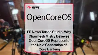 OpenCoreOS Core Banking: Why Dharmesh Mistry Says the Next Generation Is Being Built Now