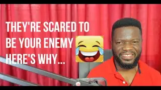 They're Scared to be Your Enemy😂  Here's Why...