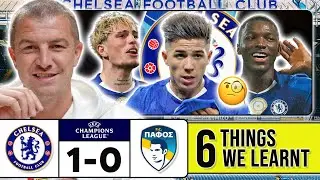 6 THINGS WE LEARNT FROM CHELSEA 1-0 PAFOS