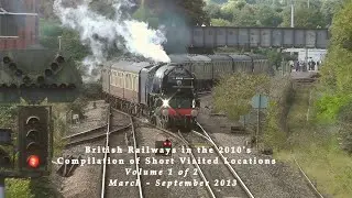 BR in the 2010s Compilation of Short Visits from 2013 (Volume 1 of 2) March - September 2013