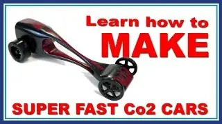 How to Make a Fast CO₂ Car – Step-by-Step Build Tutorial