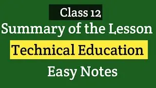 Technical education summary | Summary of Technical education | Technical education summary class 12