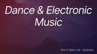4 Hours Dance & Electronic Music - Relaxing Sleeping Reading Studying Coding