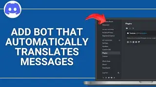 How to Add Discord Bot that Automatically Translates your Messages