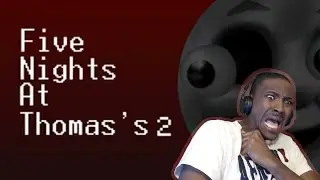 Five Nights At Thomas 2 | Thomas Has Two New Friends!!!
