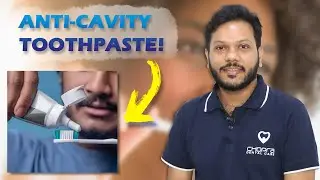 Anti-Cavity Toothpaste! | Dr. Pankaj Chopra