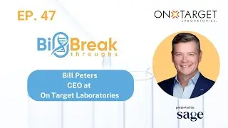 47 - Bill Peters, CEO at On Target Laboratories