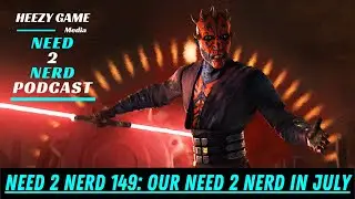 July is the BEST Nerd Month: Need 2 Nerd 149