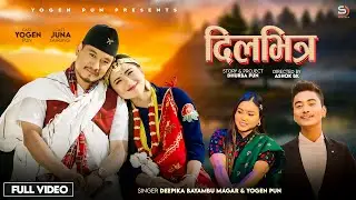 Dilbhita &bull; Yogen Pun &bull; Deepika Bayambu Magar &bull; Tilak Oli  &bull; Juna Gurung  &bull; New Nepali Song 2025/2082