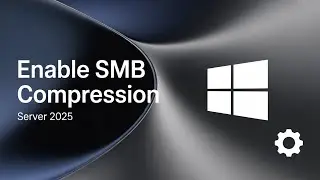 Windows Server SMB tutorial | How to Enable and Configure SMB Compression in Server 2025