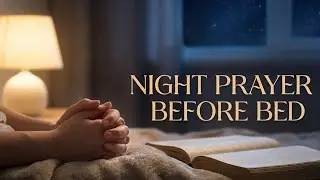 Night Prayer Before Bed. #dailyprayer #prayer #faith #godwords #god 