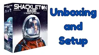 Shackleton Base: Unboxing and Setup