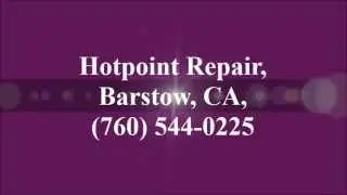 Hotpoint Repair, Barstow, CA, (760) 544-0225