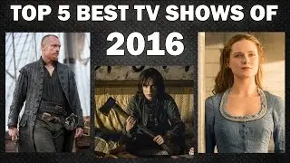 Top 5 BEST TV Shows of 2016