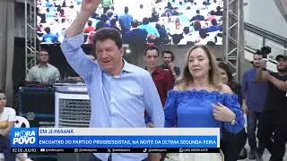 ENCONTRO DO PARTIDO PROGRESSISTAS, IVO CASSOL - REDE SUPER CACOAL